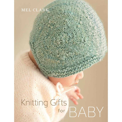 Knitting Gifts for Baby by Mel Clark