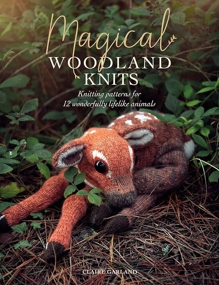 Magical Woodland Knits by Claire Garland