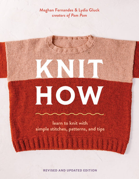 Knit How by Meghan Fernandes and Lydia Gluck