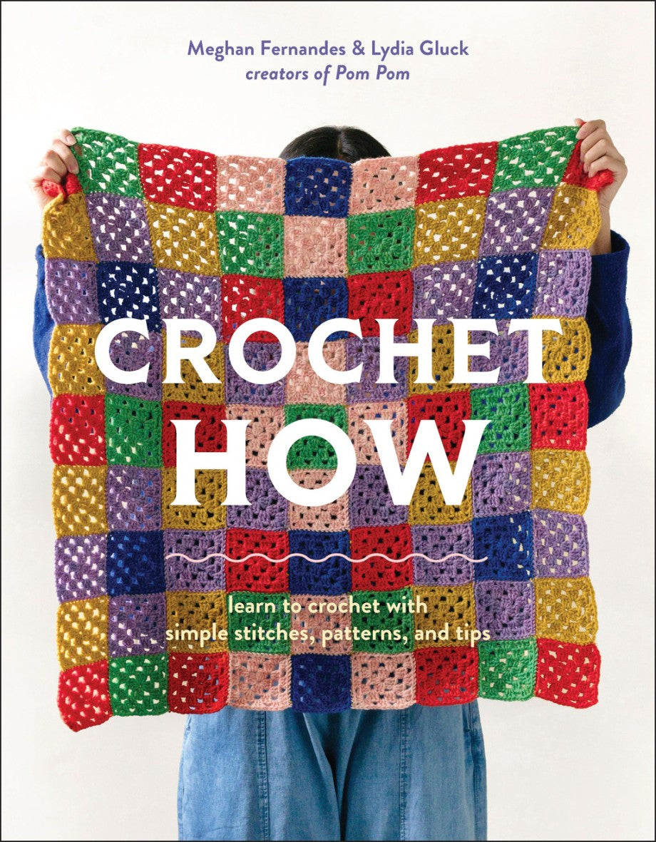 Crochet How by Meghan Fernandes and Lydia Gluck