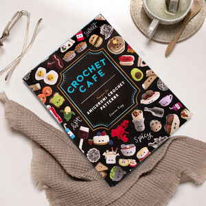 Crochet Cafe: Recipes for Amigurumi Crochet Patterns by Lauren Espy