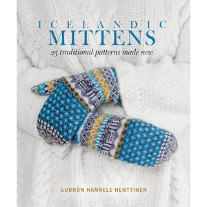 Icelandic Mittens: 25 Traditional Patterns Made New by Hélène Magnússon