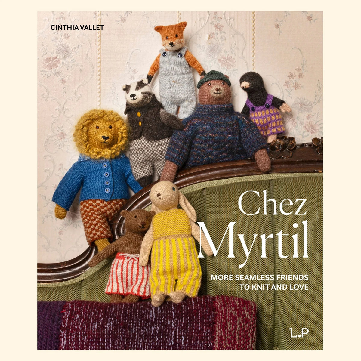 Chez Myrtil: More Seamless Friends to Knit and Love by Cinthia Vallet