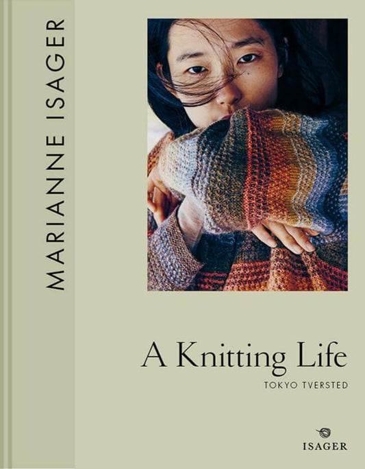 A Knitting Life 3 - Tokyo Tversted by Marianne Isager